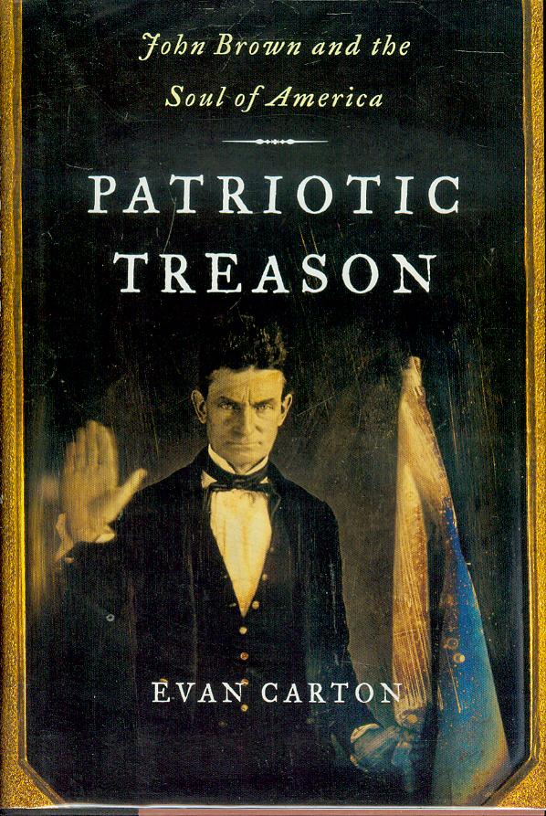 Image for Patriotic Treason: John Brown and the Soul of America