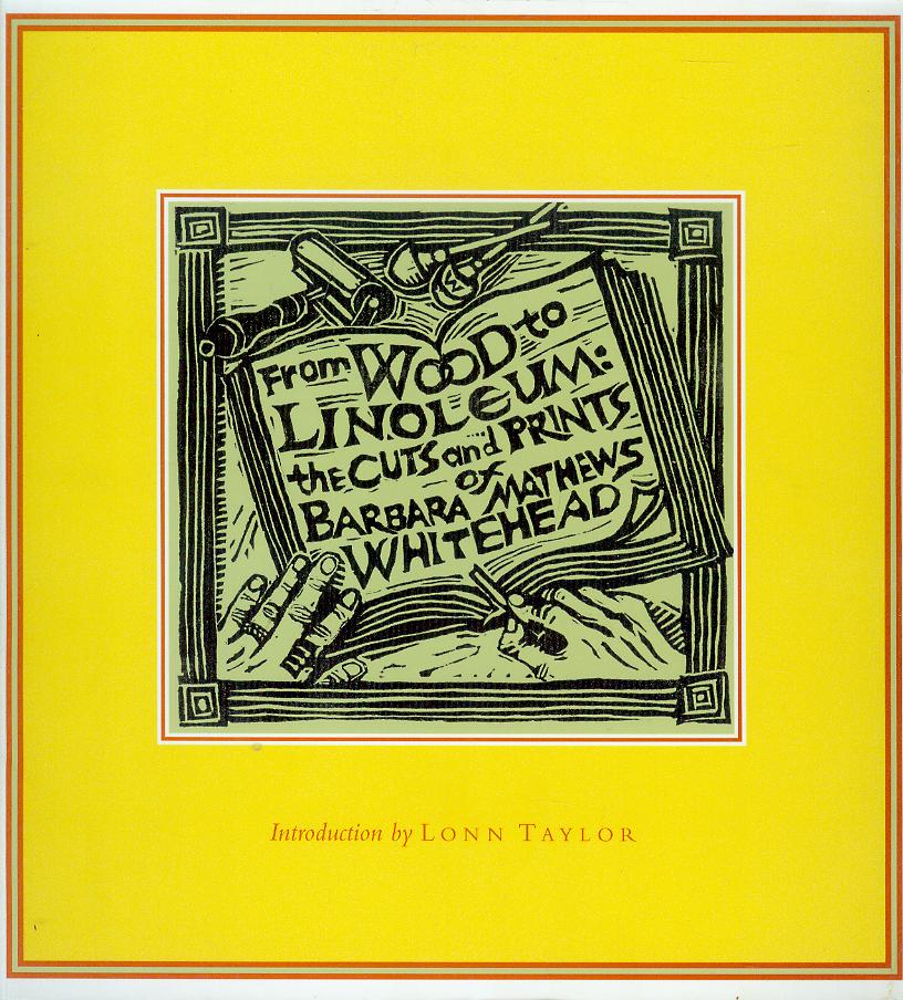 Image for From Wood to Linoleum: The Cuts and Prints of Barbara Mathews Whitehead