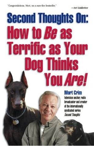 Image for Second Thoughts On: How to Be as Terrific as Your Dog Thinks You Are!