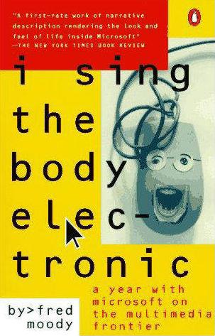 Image for I Sing the Body Electronic: A Year With Microsoft on the Multimedia Frontier