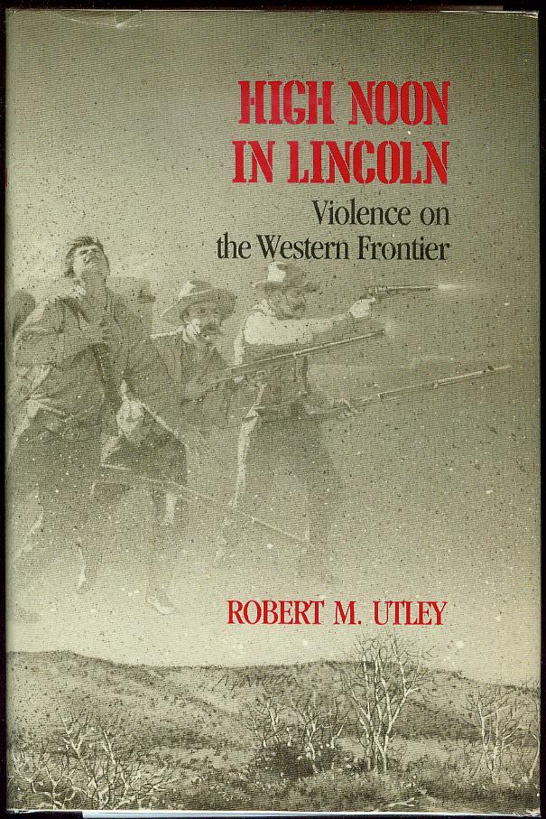 Image for High Noon in Lincoln: Violence on the Western Frontier