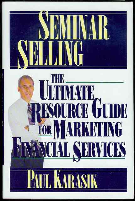 Image for Seminar Selling: The Ultimate Resource Guide for Marketing Financial Services