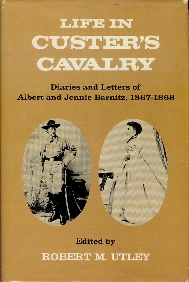 Image for Life in Custer's Cavalry: Diaries and Letters of Albert and Jennie Barnitz, 1867-1868