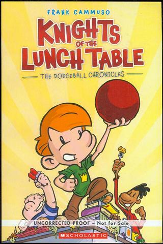 Image for Knights of the Lunch Table (The Dodgeball Chronicles, Book 1)