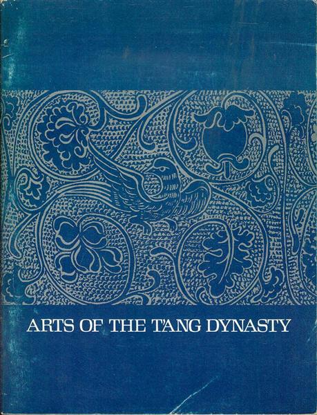Arts of the T'ang Dynasty Image for Arts of the T'ang Dynasty