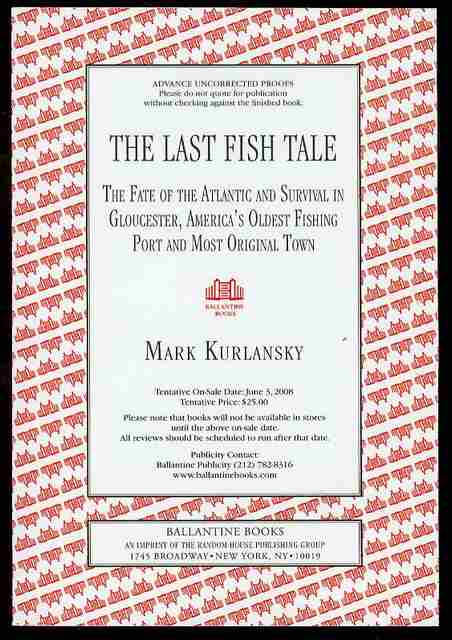 Image for The Last Fish Tale: The Fate of the Atlantic and Survival in Gloucester, America's Oldest Fishing Port and Most Original Town