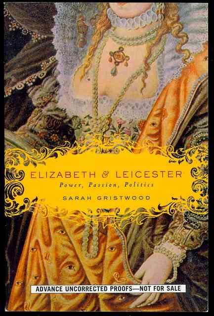 Image for Elizabeth & Leicester: Power, Passion, Politics