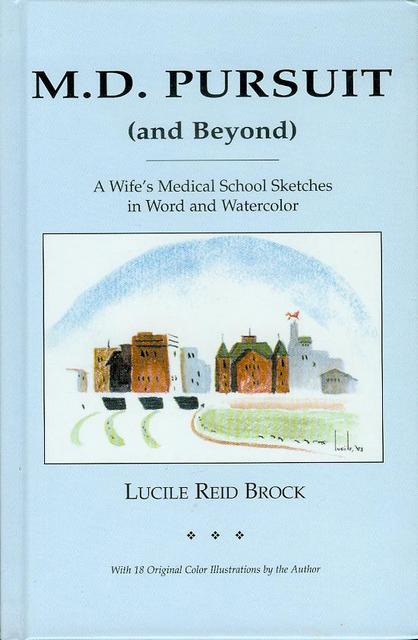 Image for M.D. Pursuit (and Beyond): A Wife's Medical School Sketches in Word and Watercolor