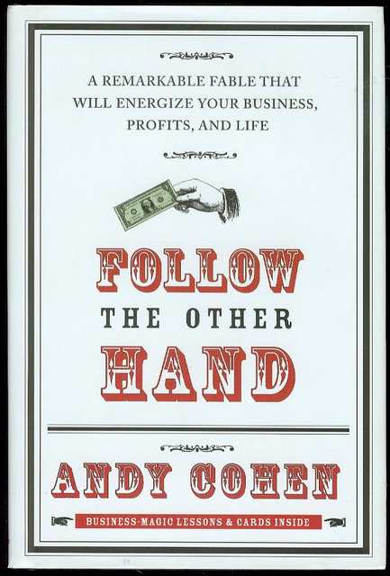 Image for Follow the Other Hand: A Remarkable Fable That Will Energize Your Business, Profits, And Life