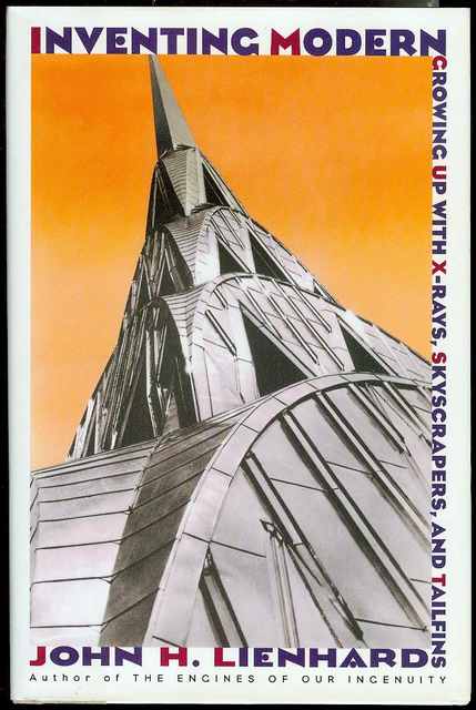 Image for Inventing Modern: Growing Up With X-Rays, Skyscrapers and Tailfins