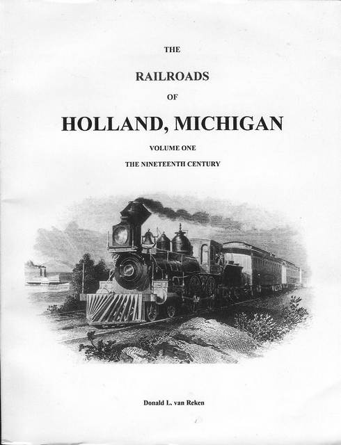 Image for The Railroads of Holland, Michigan: Volume One - The Nineteenth Century