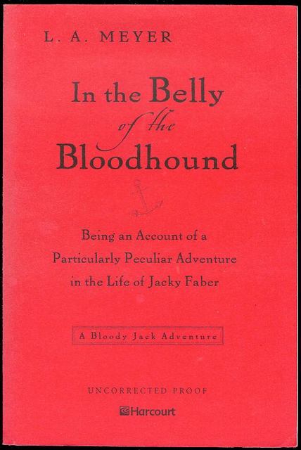 Image for In the Belly of the Bloodhound: Being an Account of a Particularly Peculiar Adventure in the Life of Jacky Faber