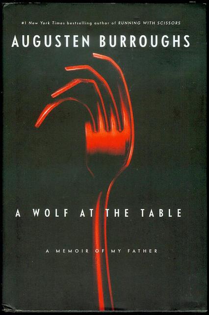 Image for A Wolf at the Table: A Memoir of My Father