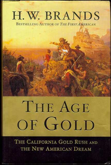 Image for The Age of Gold: The California Gold Rush and the New American Dream
