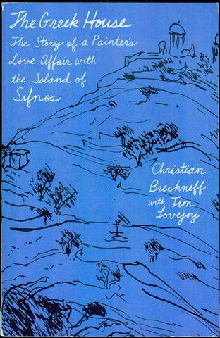 Image for The Greek House: The Story of a Painter's Love Affair with the Island of Sifnos