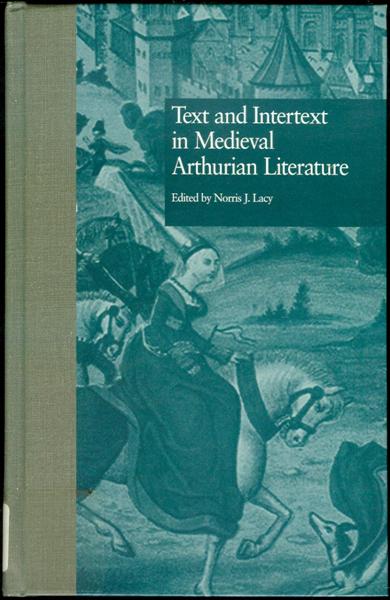 Image for Text and Intertext in Medieval Arthurian Literature