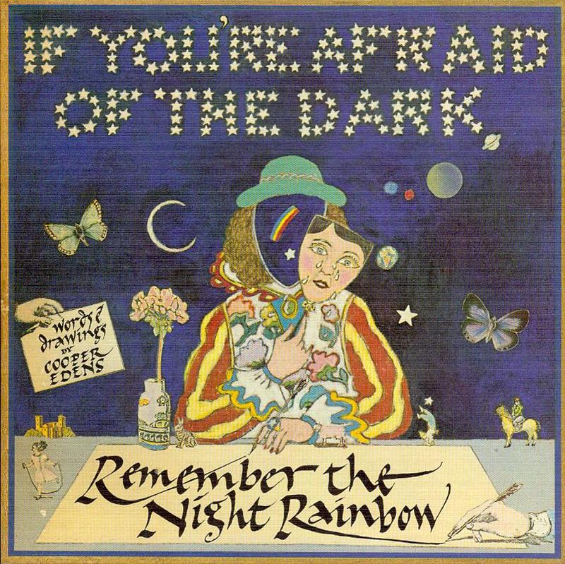 Image for If You're Afraid of the Dark, Remember the Night Rainbow