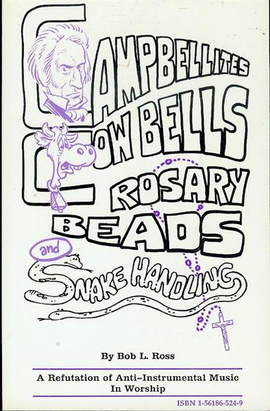 Image for Campbellites, Cow-bells, Rosary Beads and Snake-handling