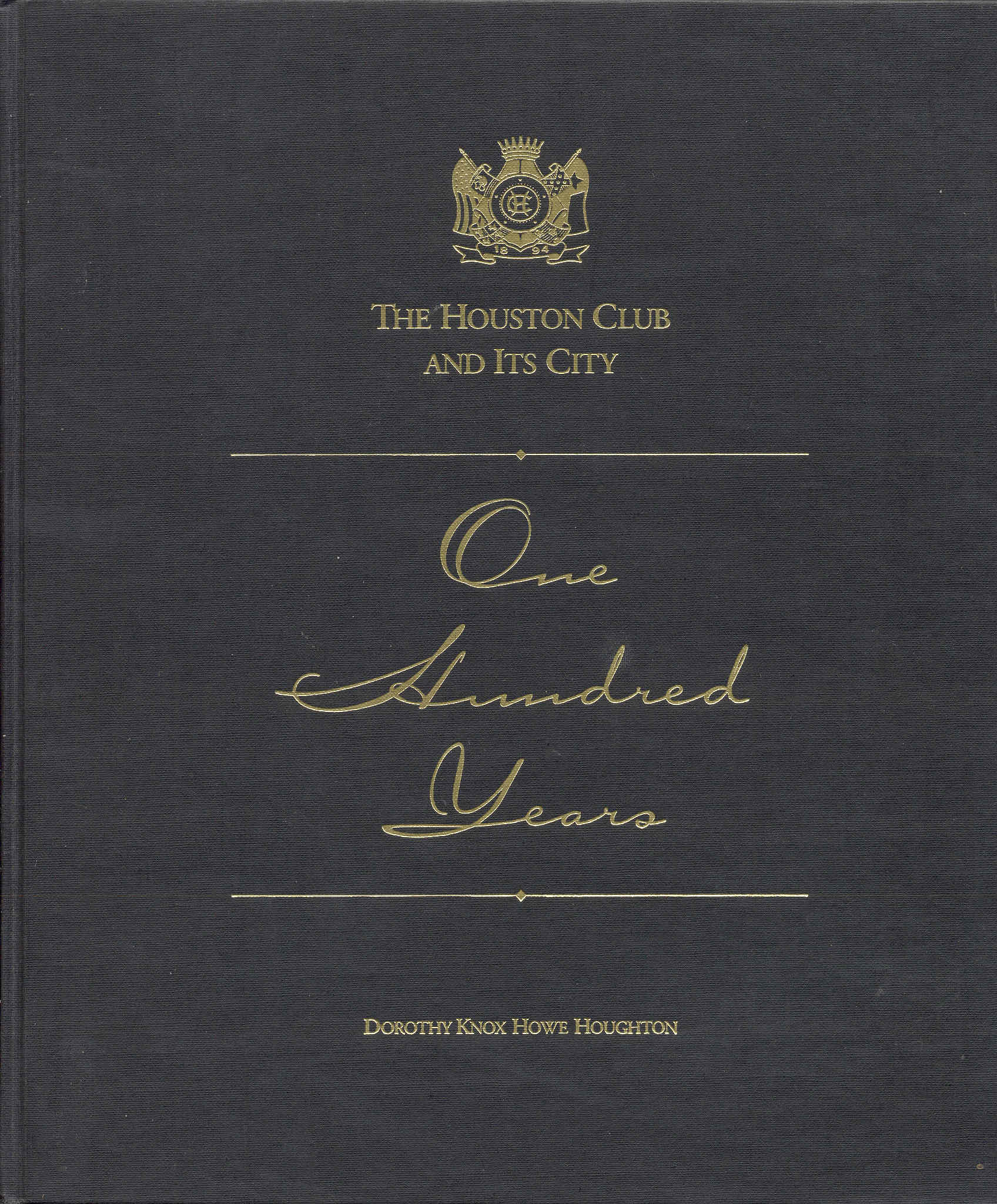 The Houston Club and Its City: One Hundred Years Image for The Houston Club and Its City: One Hundred Years