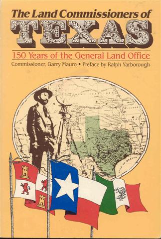 The Land Commissioners of Texas: 150 Years of the General Land Office Image for The Land Commissioners of Texas: 150 Years of the General Land Office