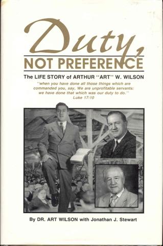 Image for Duty, Nor PreferenceL The Life story of Arthur "Art" W. Wilson