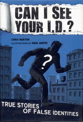 Image for Can I See Your I.D.?: True Stories of False Identities
