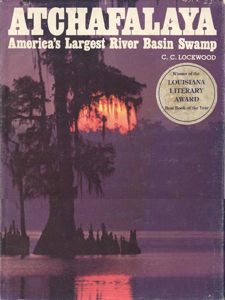 Image for Atchafalaya: America's Largest River Basin Swamp