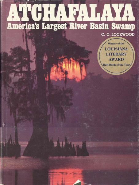Image for Atchafalaya: America's Largest River Basin Swamp