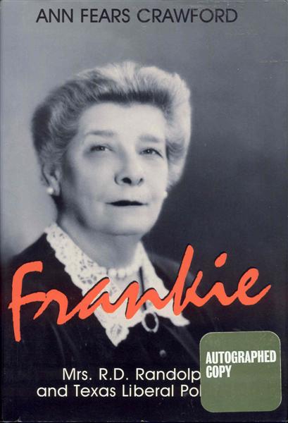 Image for Frankie: Mrs. R.D. Randolph and Texas Liberal Politics