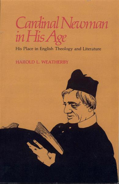 Image for Cardinal Newman in his Age: His Place in English Theology and Literature