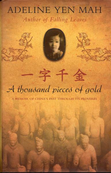 Image for A Thousand Pieces of Gold - A Memoir of China's Past Through Its Proverbs
