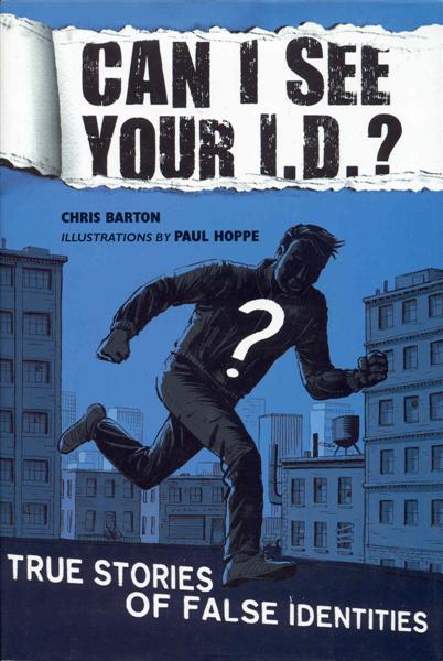 Image for Can I See Your I.D.?: True Stories of False Identities