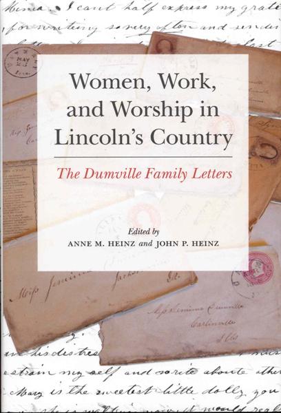 Image for Women, Work, and Worship in Lincoln's Country: The Dumville Family Letters