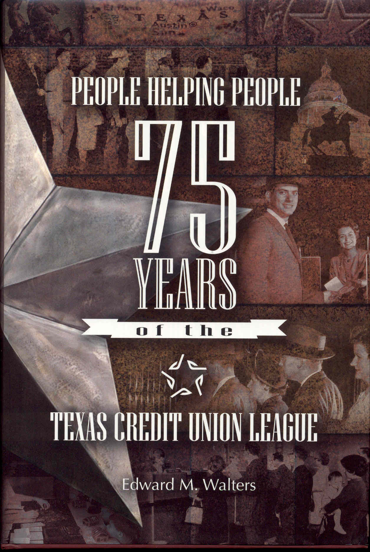 Image for People Helping People: 75 Years of the Texas Credit Union League