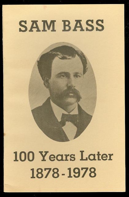 Image for Sam Bass: 100 Years Later 1878-1978