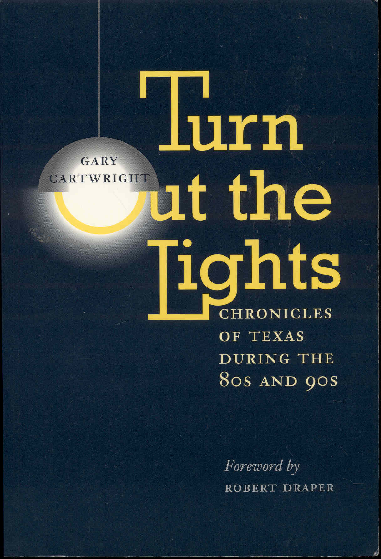 Image for Turn Out the Lights: Chronicles of Texas during the 80s and 90s