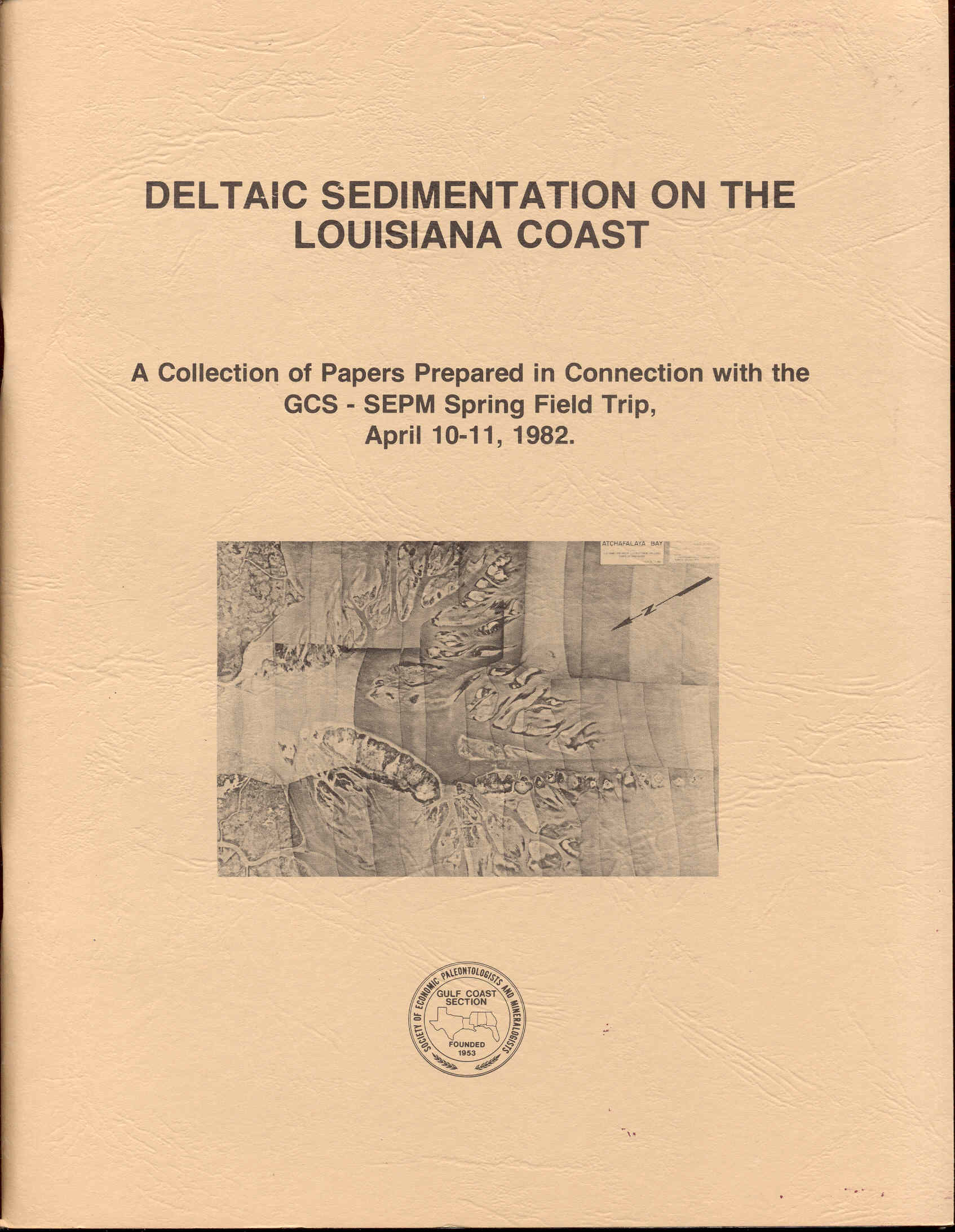 Image for DELTAIC SEDIMENTATION ON THE LOUISIANA COAST: A Collection of Papers Prepared in Connection With the GCS - SEPM Spring Field Trip, April 10-11, 1982