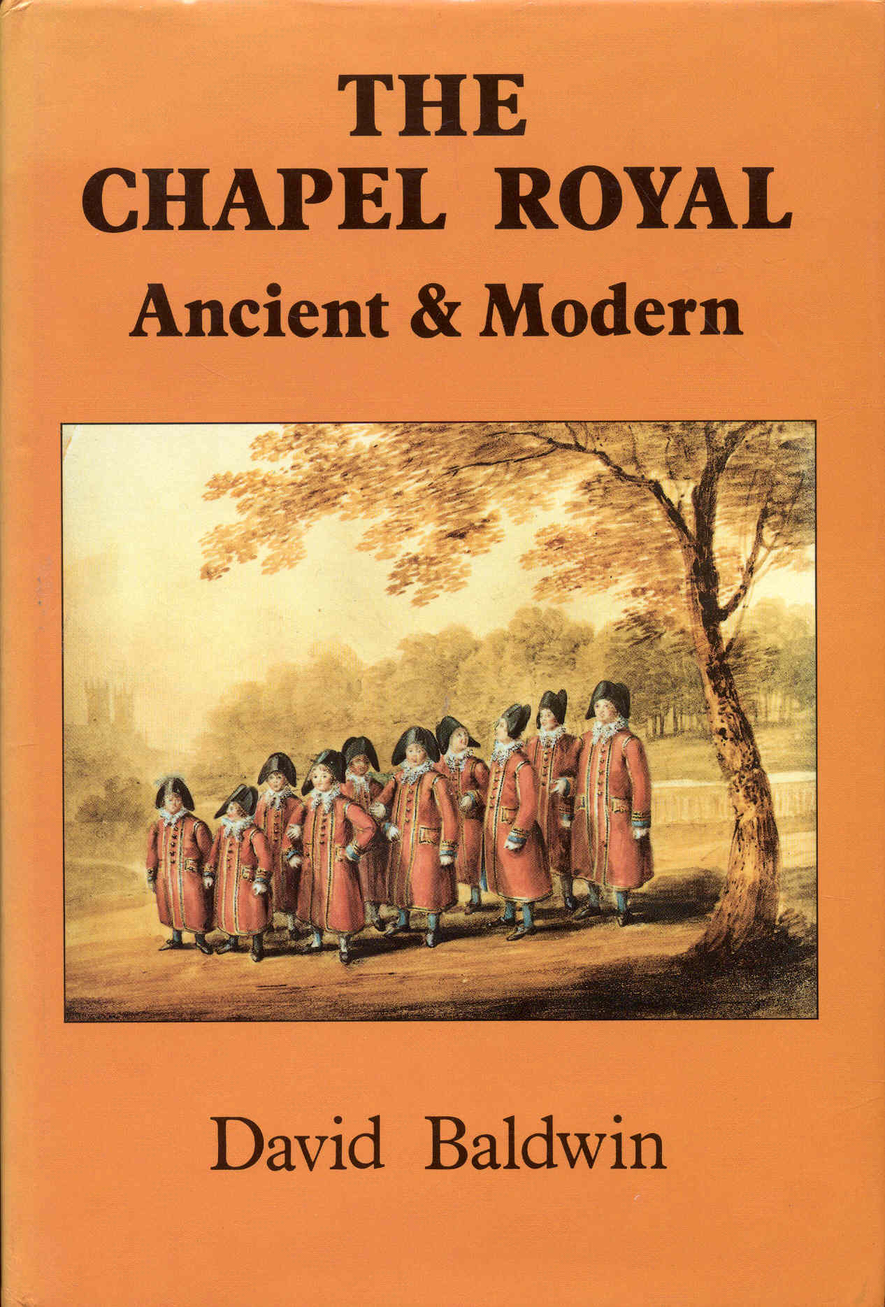 Image for The Chapel Royal: Ancient & Modern