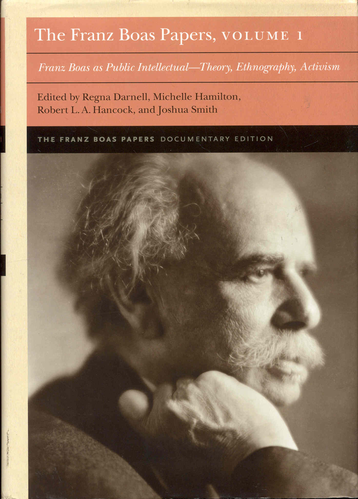 Image for The Franz Boas Papers, Volume 1: Franz Boas as Public Intellectual - Theory, Ethnography, Activism