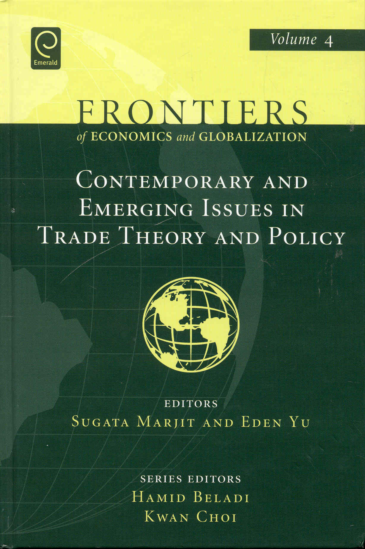 Image for Contemporary and Emerging Issues in Trade Theory and Policy (Frontiers of Economics and Globalization Volume 4)