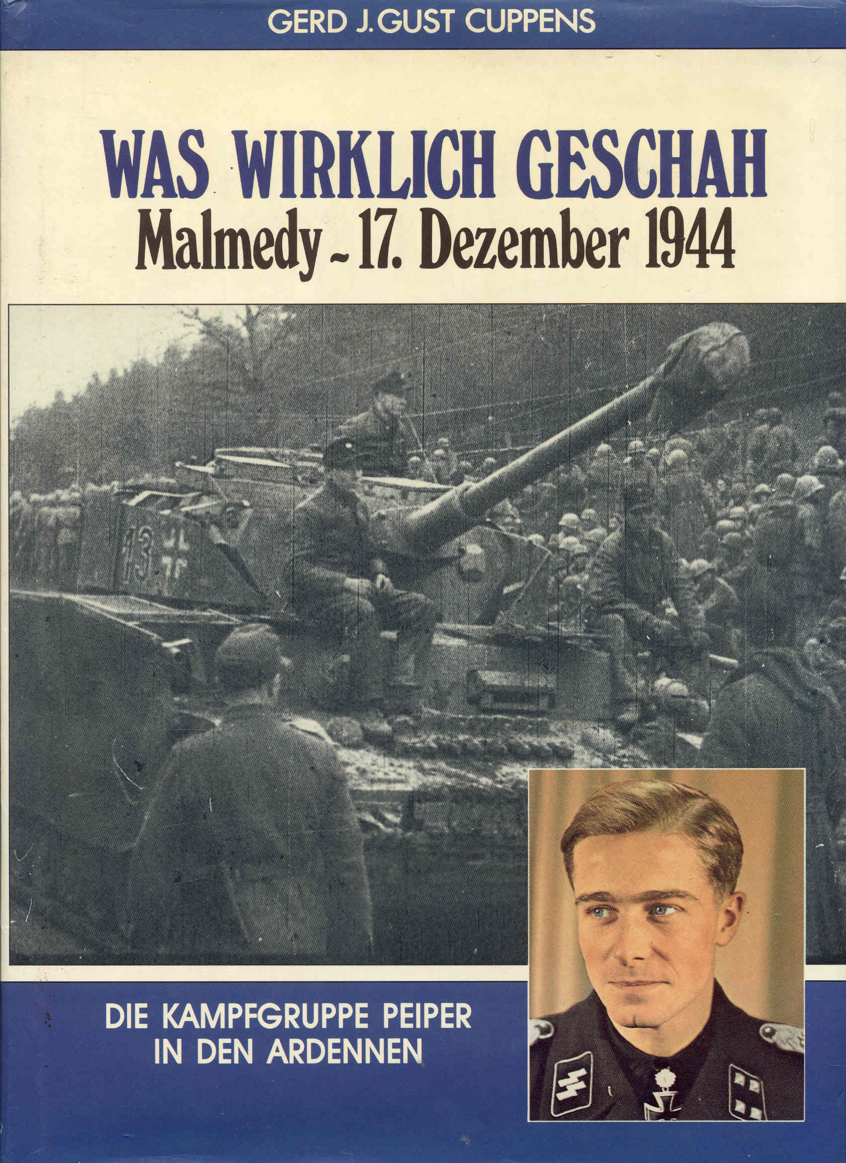 Image for Was Wirklich Geschah: Malmedy, 17 Dezember 1944 - Die Kampfgruppe Peiper in den Ardennen