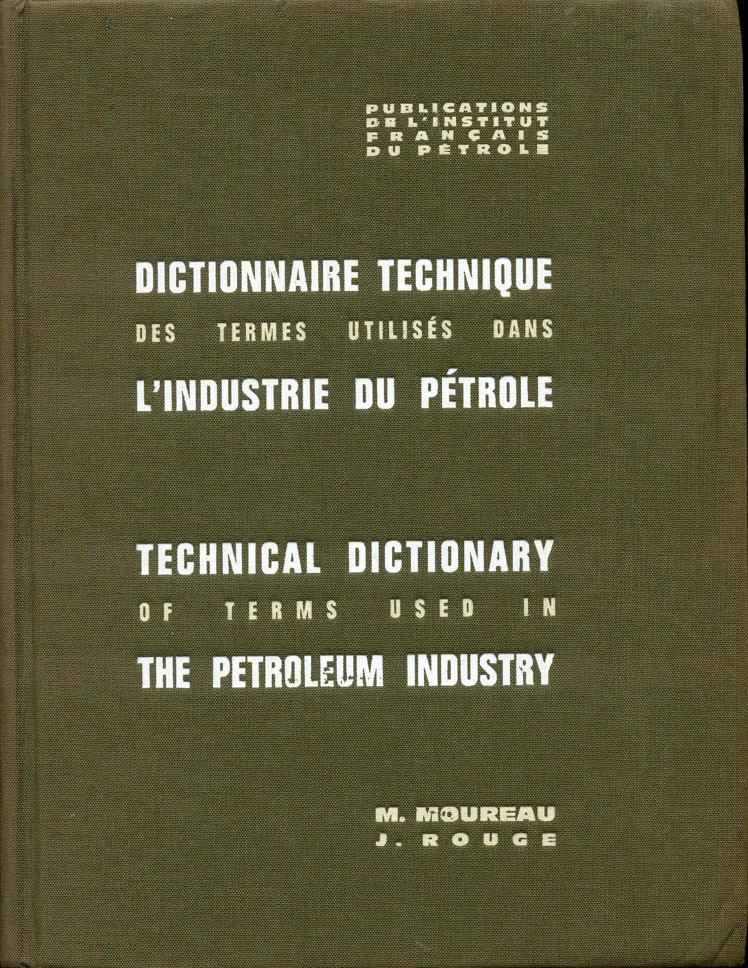 Image for Dictionnaire Technique des Termes Utilisés dans l'industrie du Pétrole: Anglais-Français Français/Anglais / Technical Dictionary of Terms Used in the Petroleum Industry: English/French French/ English