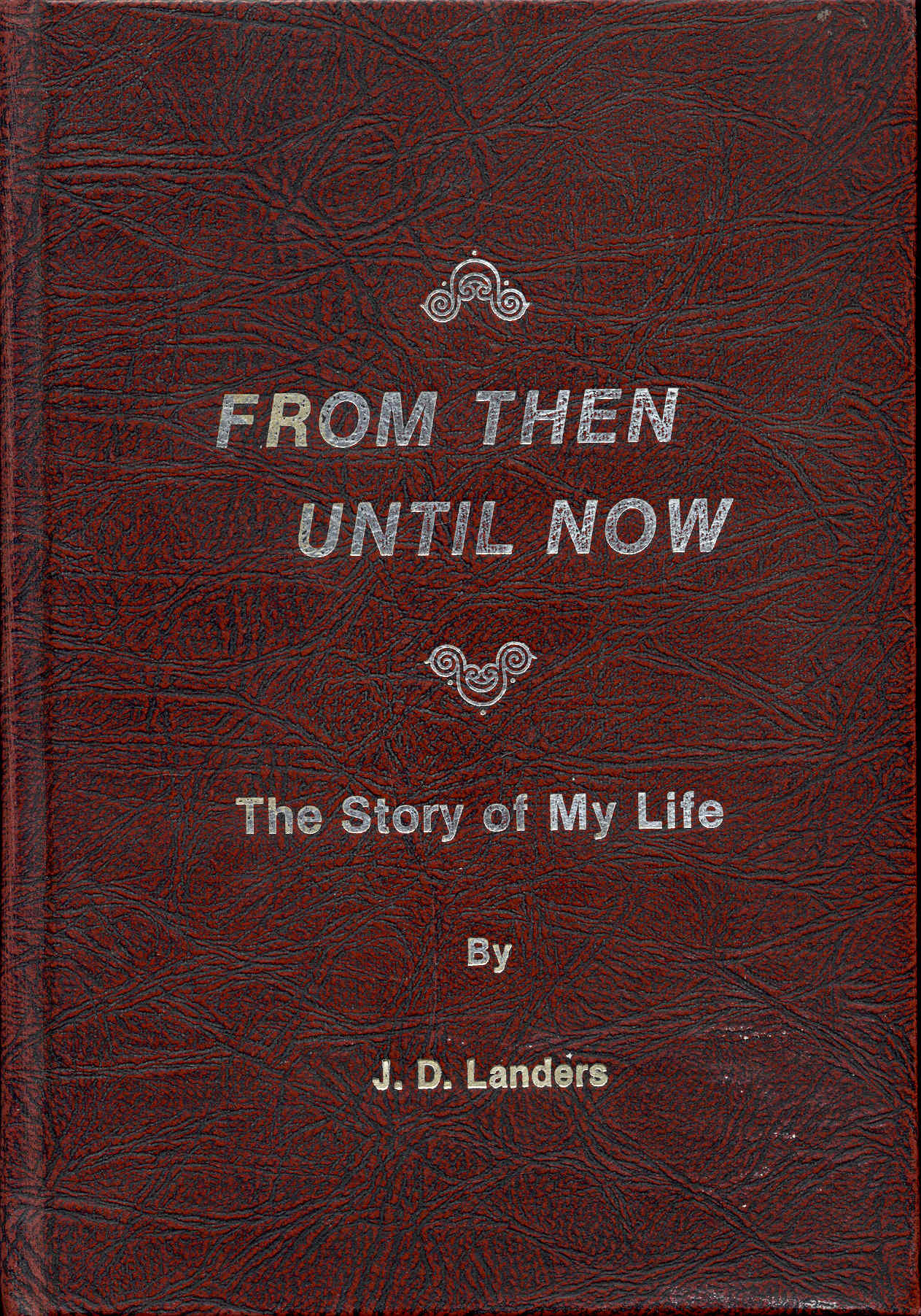 Image for From Then Until Now; The Story of My Life