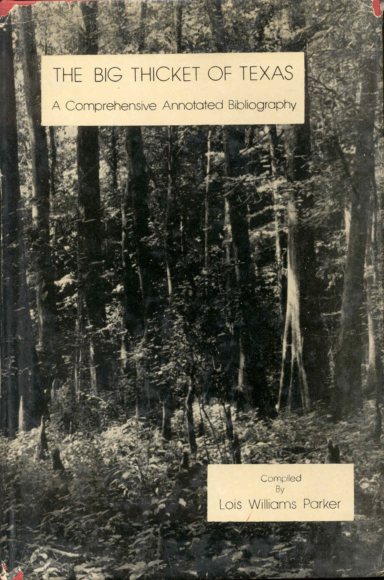 Image for The Big Thicket of Texas: A Comprehensive Annotated Bibliography