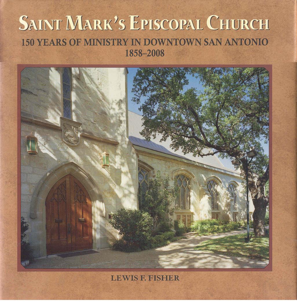 Image for Saint Mark's Episcopal Church: 150 Years of Ministry in Downtown San Antonio, 1858-2008