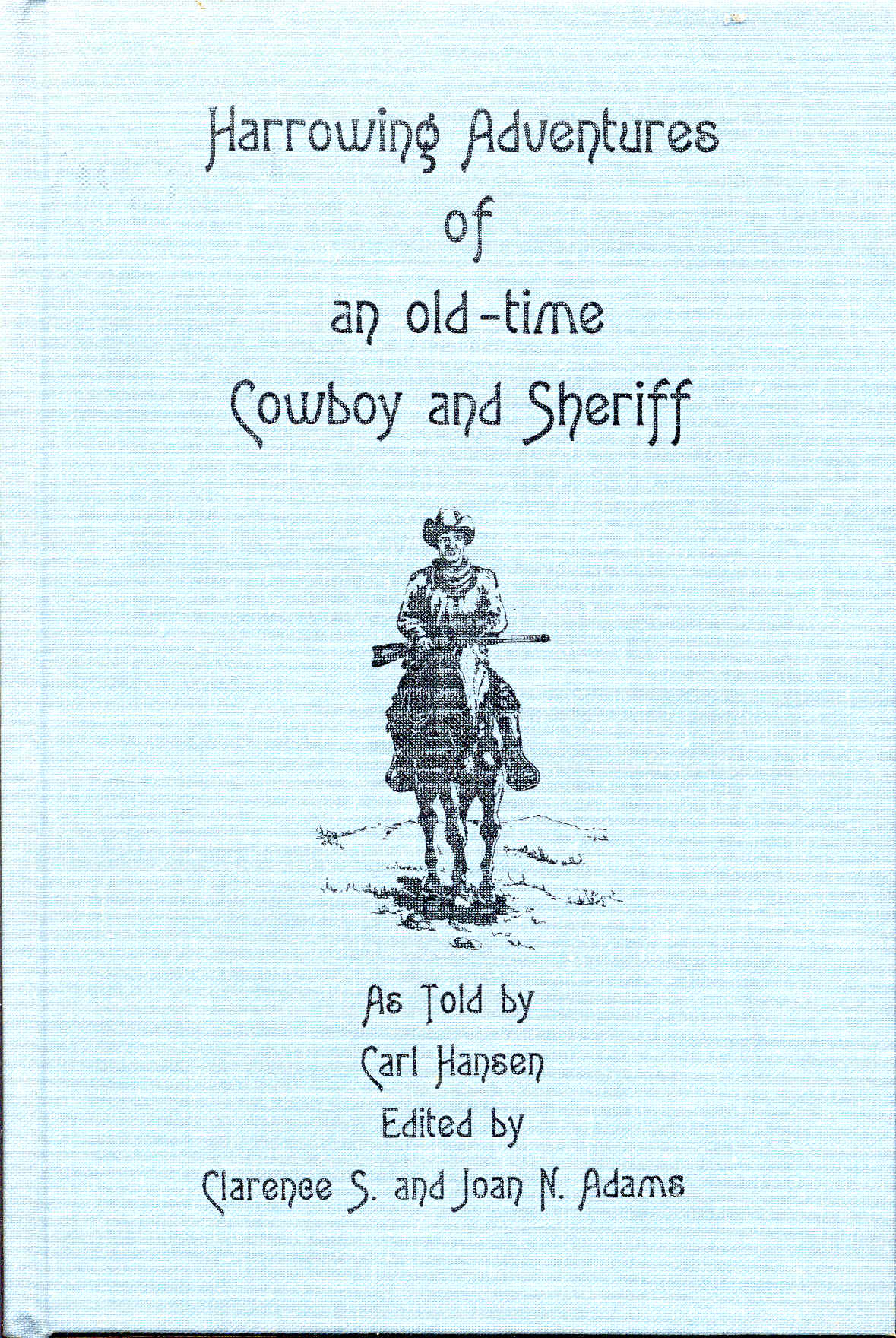 Image for Harrowing Adventures of an Old-Time Cowboy and Sheriff