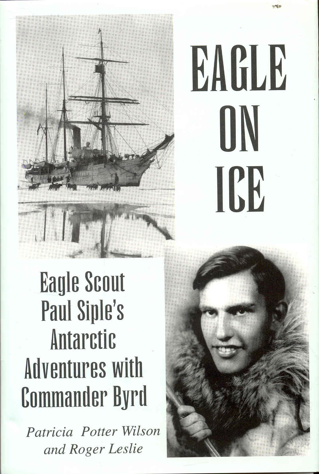 Image for Eagle on Ice: Eagle Scout Paul Siple's Antarctic Adventures with Commander Byrd