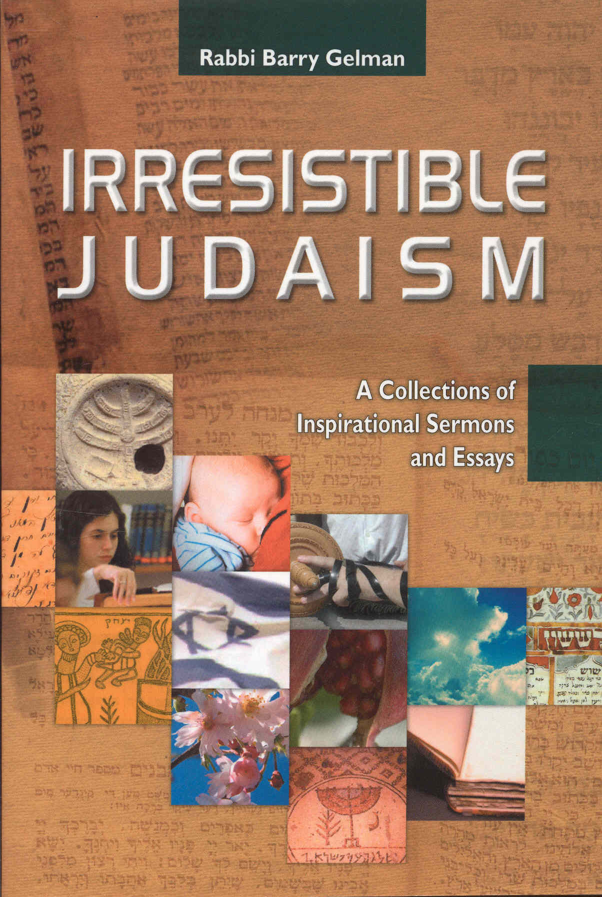 Image for Irresistible Judaism: A Collection of Inspirational Sermons and Essays