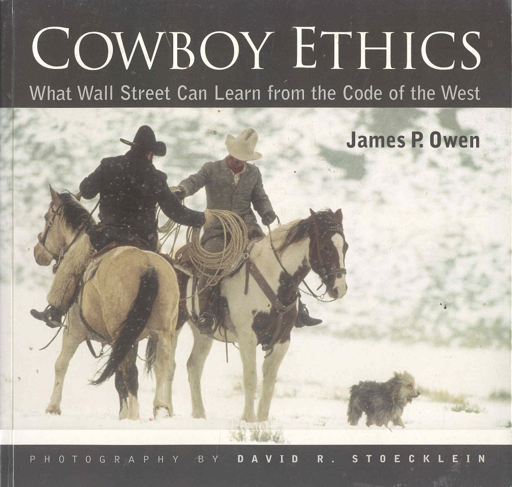 Cowboy ethics what wall street can learn from the code of the west