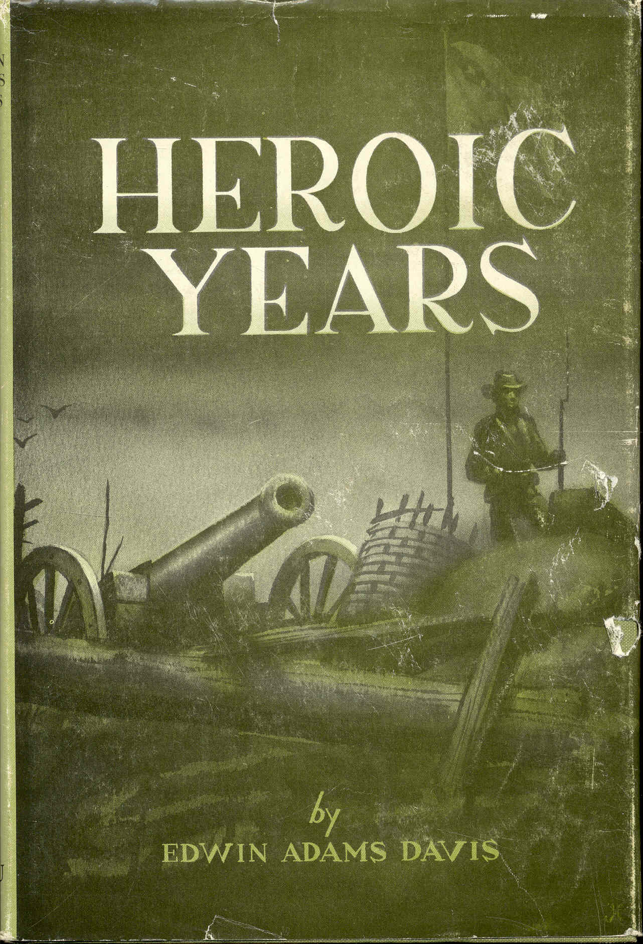 Image for Heroic Years: Louisiana in the War for Southern Independence